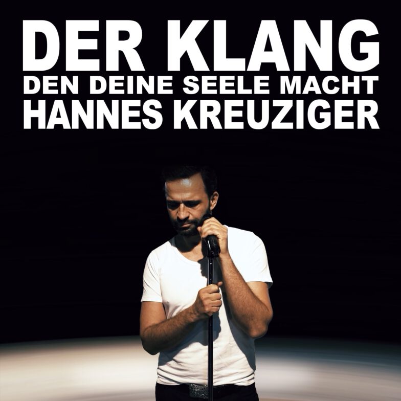 Der Klang den deine Seele macht - Hannes Kreuziger