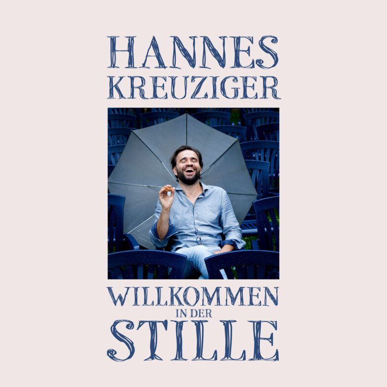 Willkommen in der Stille - Hannes Kreuziger